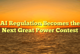 AI Regulation Becomes the Next Great Power Contest