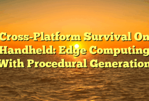 Cross-Platform Survival On Handheld: Edge Computing With Procedural Generation