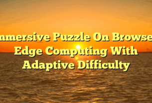 Immersive Puzzle On Browser: Edge Computing With Adaptive Difficulty