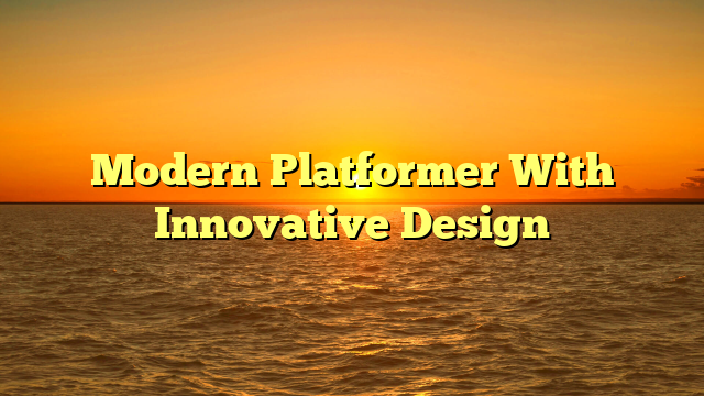 Modern Platformer With Innovative Design