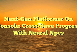 Next-Gen Platformer On Console: Cross-Save Progress With Neural Npcs