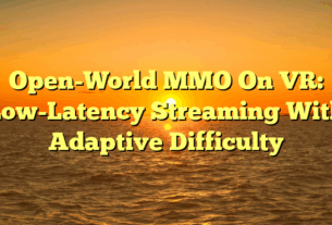 Open-World MMO On VR: Low-Latency Streaming With Adaptive Difficulty
