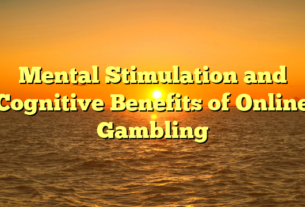 Mental Stimulation and Cognitive Benefits of Online Gambling