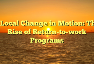 # Local Change in Motion: The Rise of Return-to-work Programs
