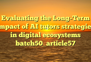 Evaluating the Long-Term Impact of AI tutors strategies in digital ecosystems batch50_article57